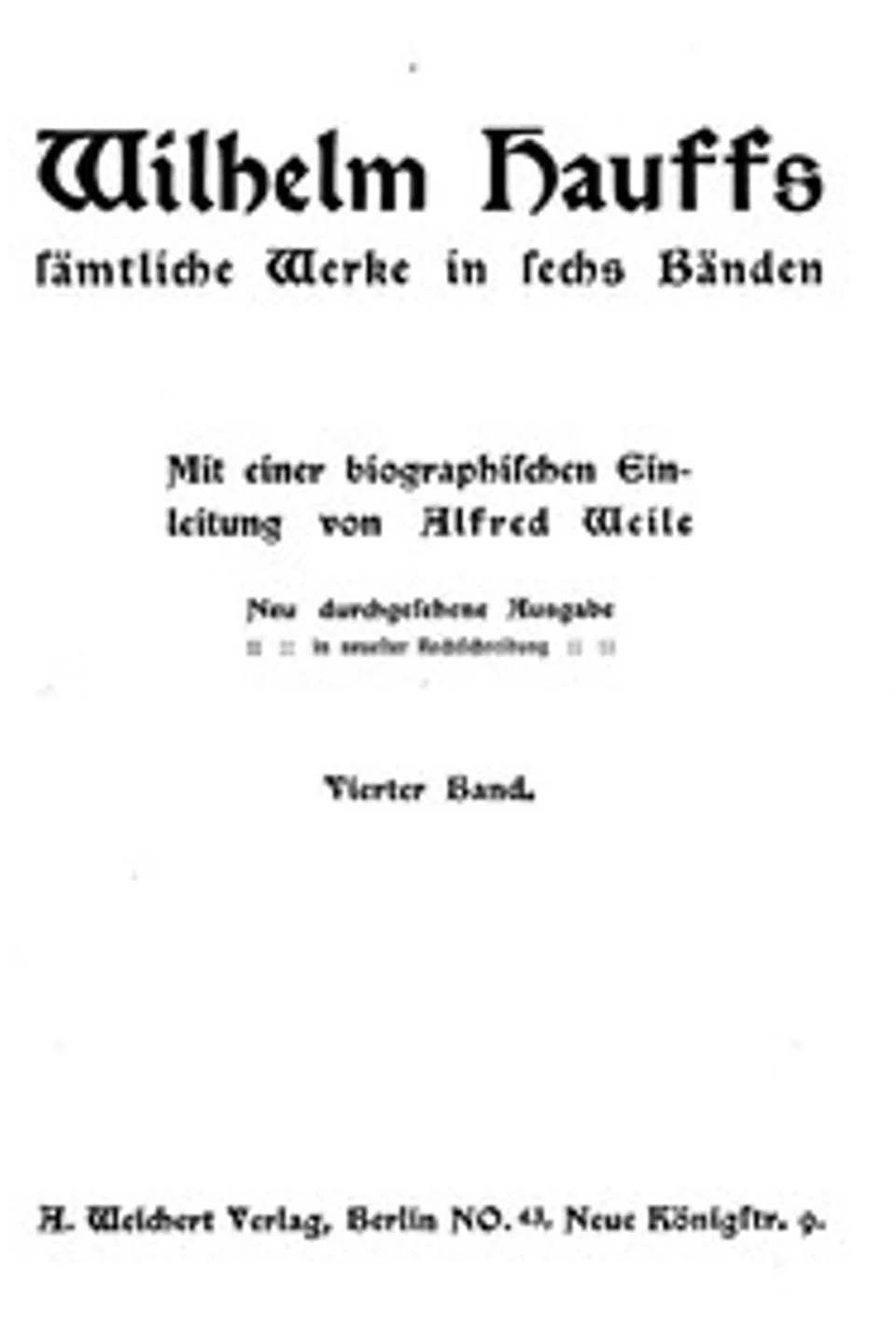 Wilhelm Hauffs sämtliche Werke in sechs Bänden. Bd. 4, Wilhelm Hauff