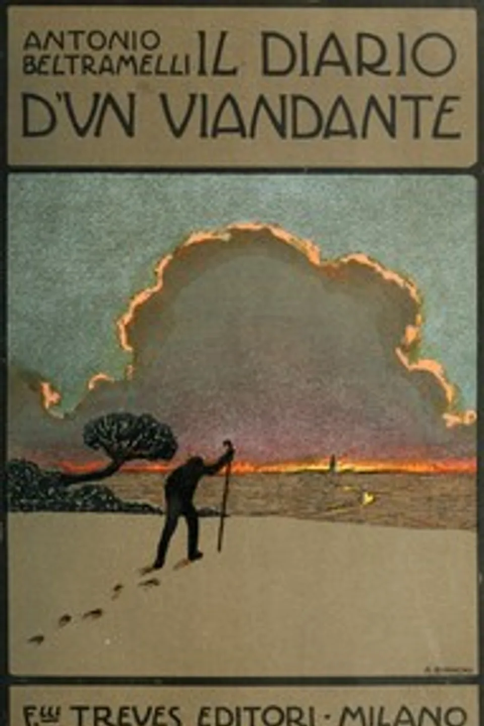Il diario di un viandante : $b (Dal deserto al Mar Glaciale), Antonio Beltramelli