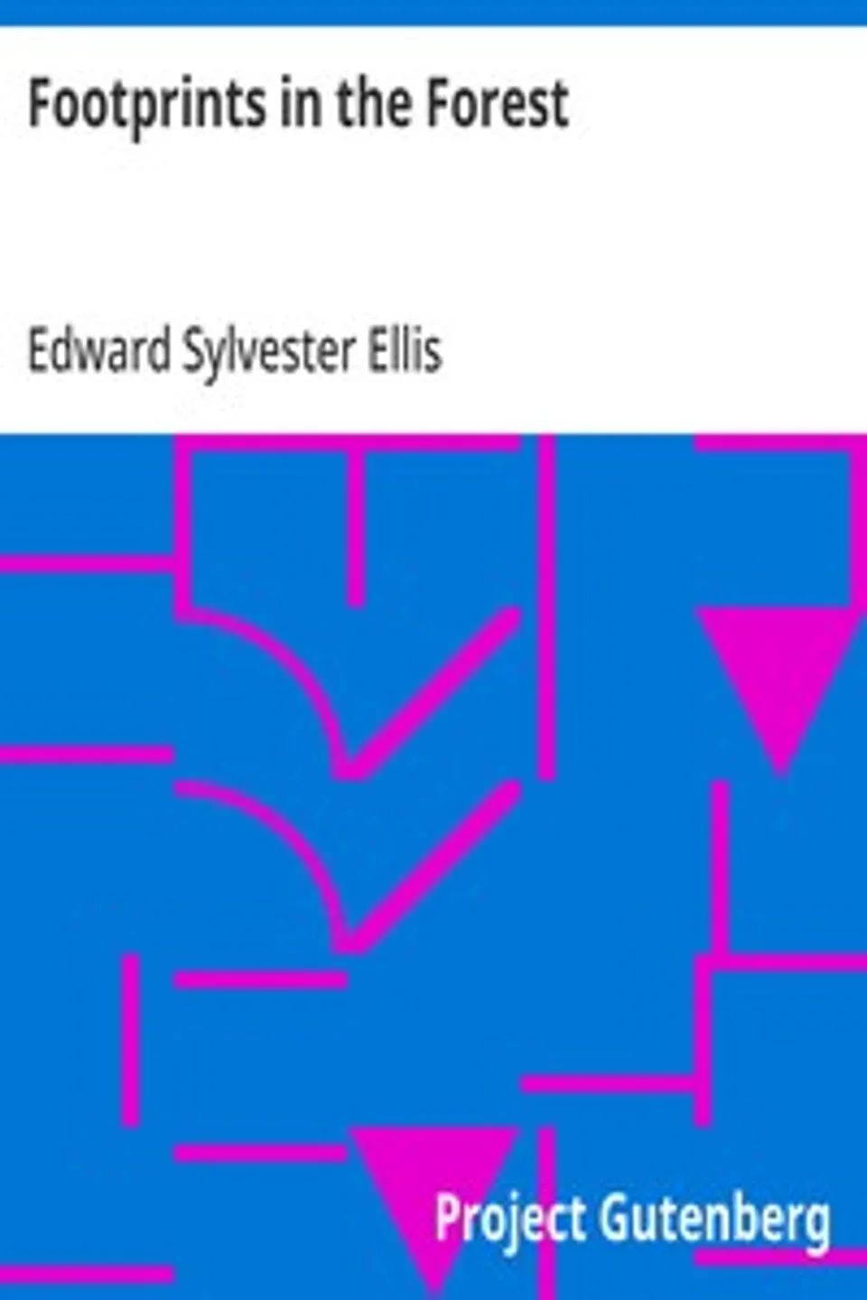 Footprints in the Forest, Edward Sylvester Ellis