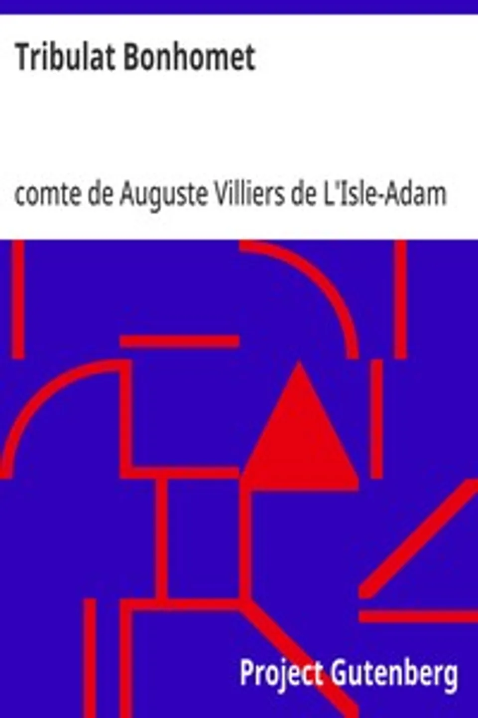 Tribulat Bonhomet, Auguste Villiers de L'Isle-Adam