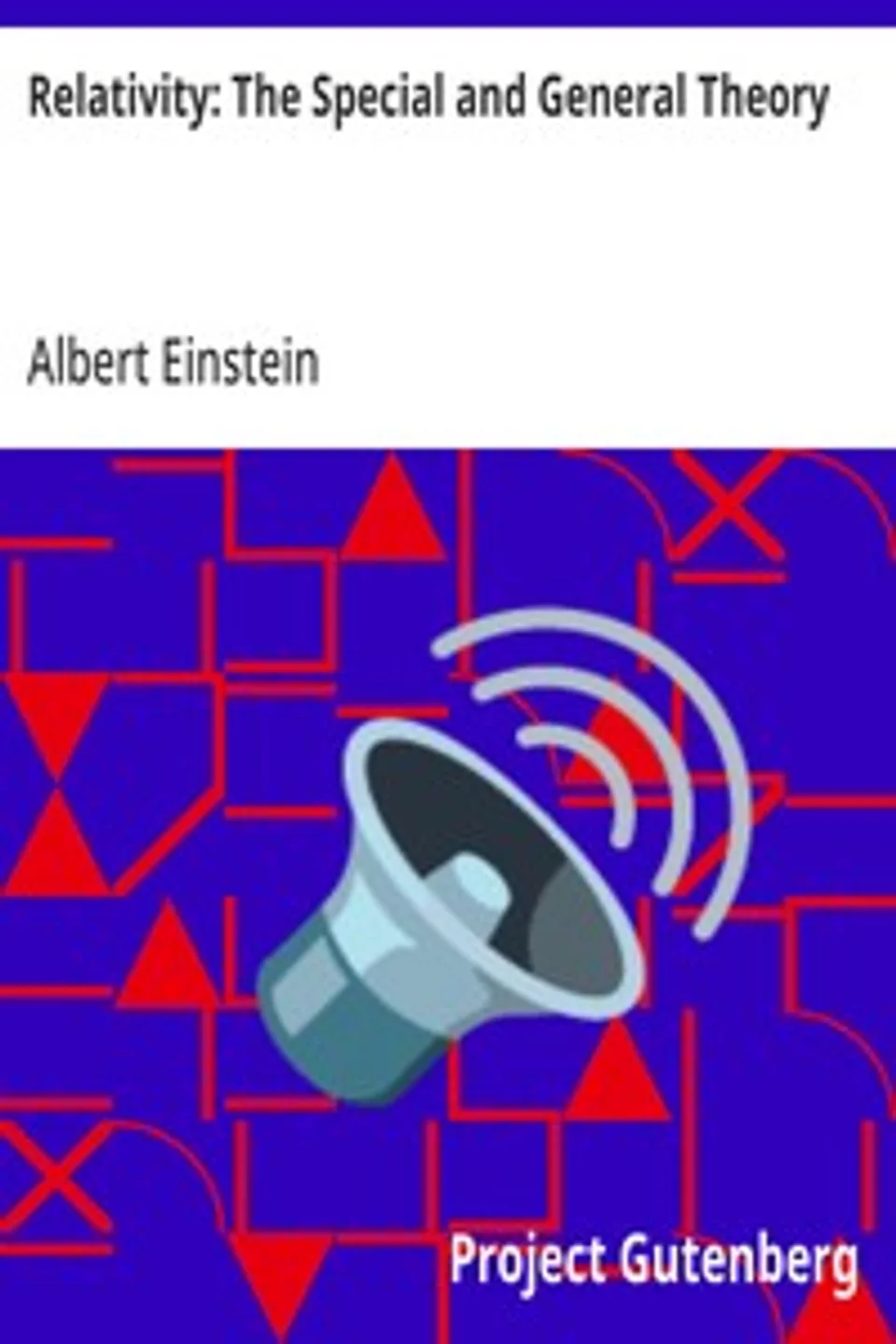 Relativity: The Special and General Theory, Albert Einstein