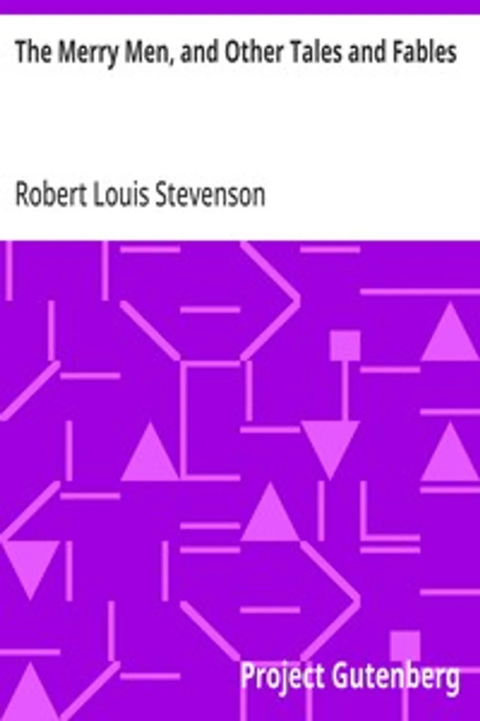 The Merry Men, and Other Tales and Fables, Robert Louis Stevenson