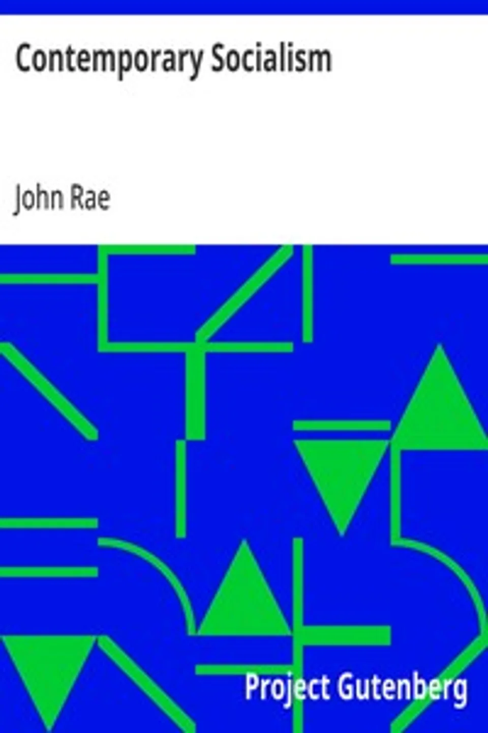 Contemporary Socialism, John Rae