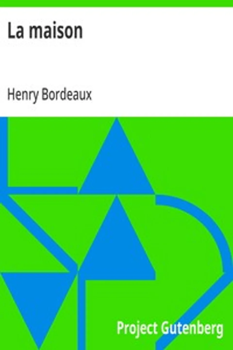 La maison, Henry Bordeaux