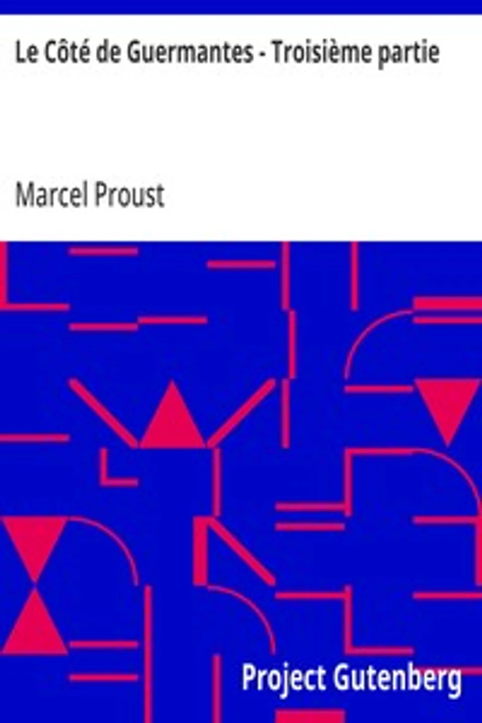 Le Côté de Guermantes - Troisième partie, Marcel Proust