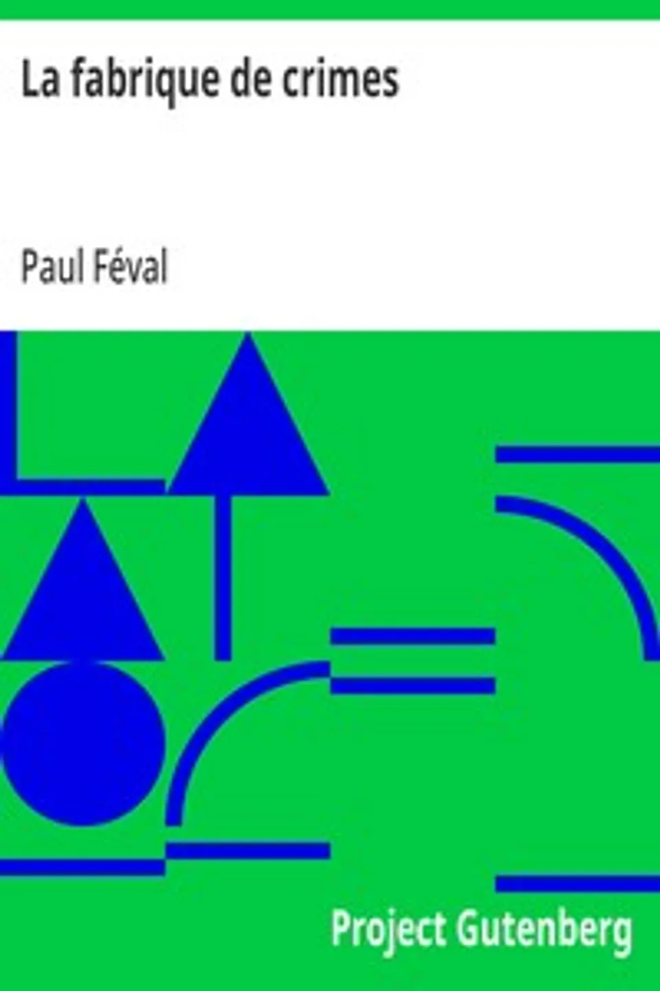 La fabrique de crimes, Paul Féval