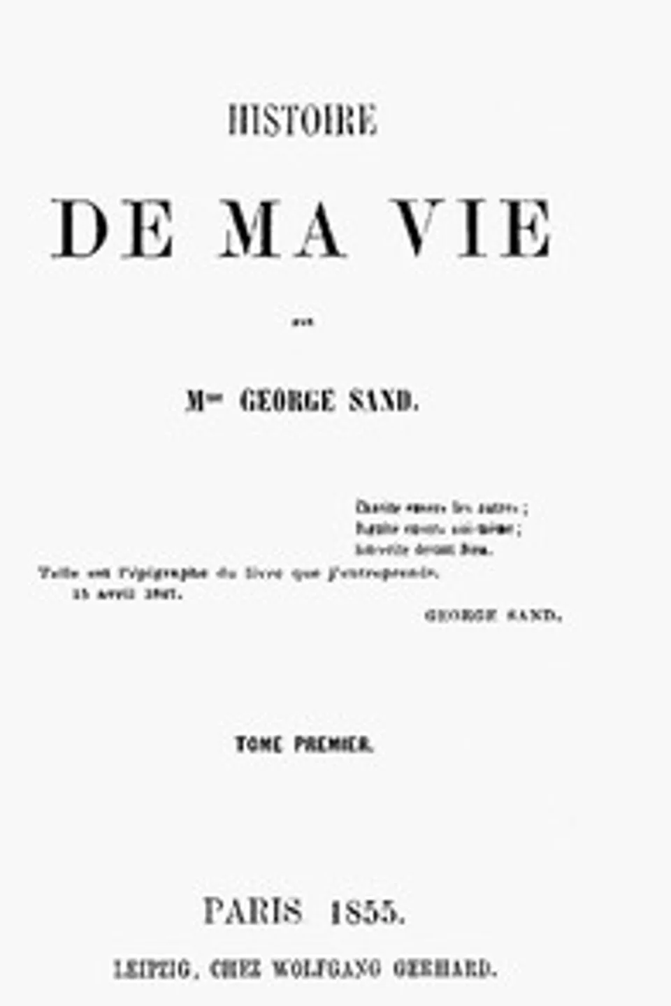 Histoire de ma Vie, Livre 1 (Vol. 1 - 4), George Sand