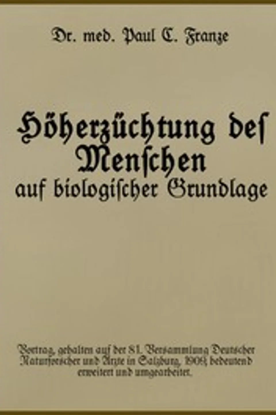 Höherzüchtung des Menschen auf biologischer Grundlage.: Vortrag, Paul Christian Franze