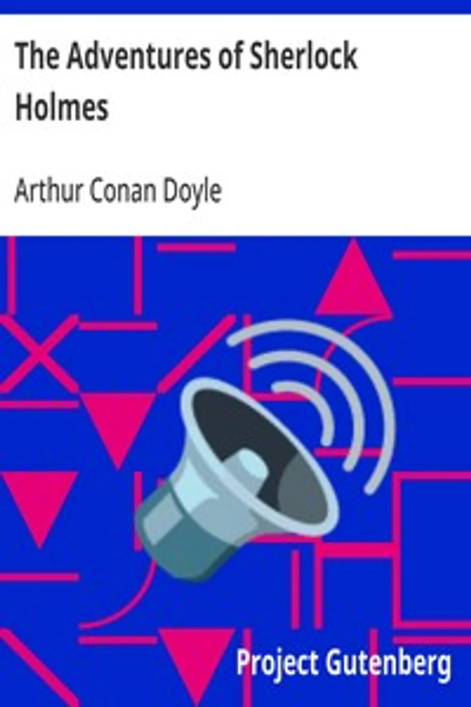 The Adventures of Sherlock Holmes, Arthur Conan Doyle