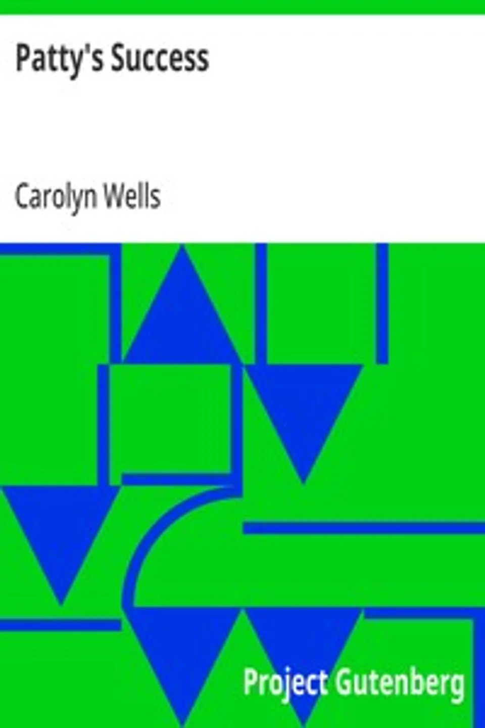 Patty's Success, Carolyn Wells