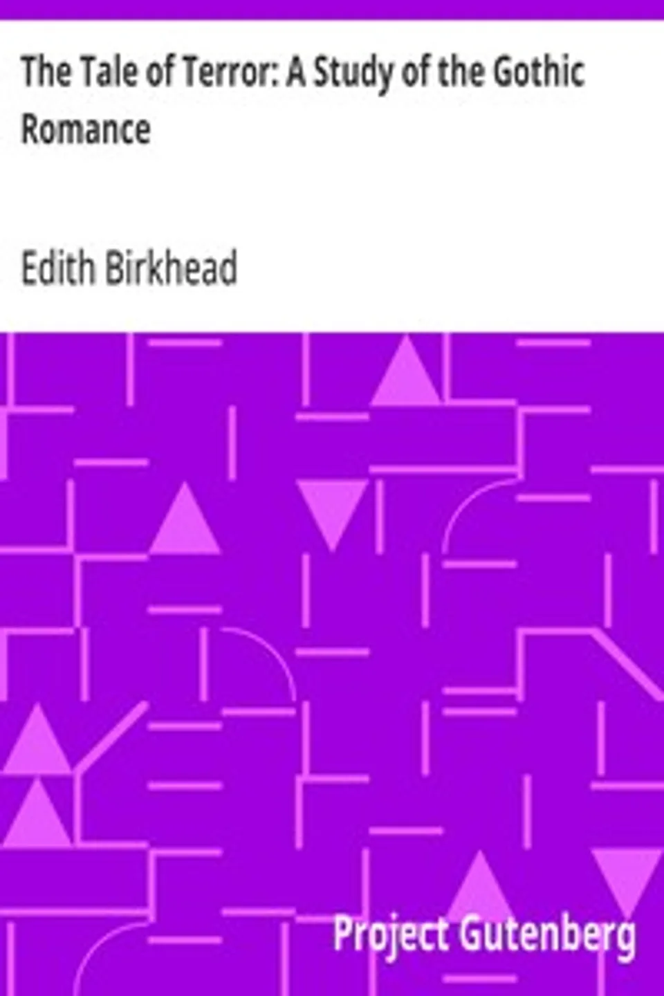 The Tale of Terror: A Study of the Gothic Romance, Edith Birkhead