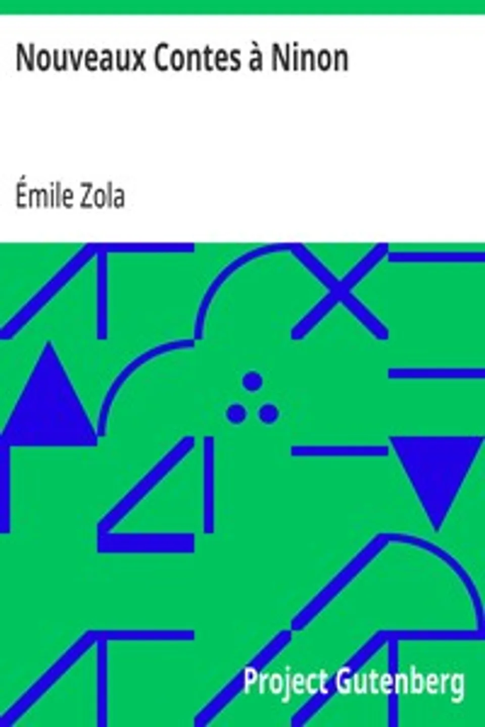 Nouveaux Contes à Ninon, Émile Zola