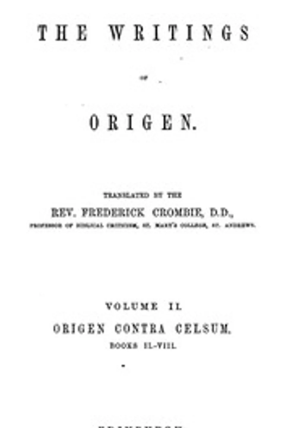 The writings of Origen, Vol. 2 (of 2), Origen
