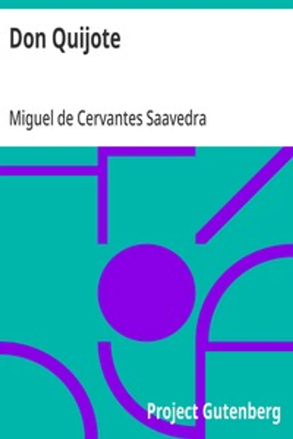 Don Quijote, Miguel de Cervantes Saavedra