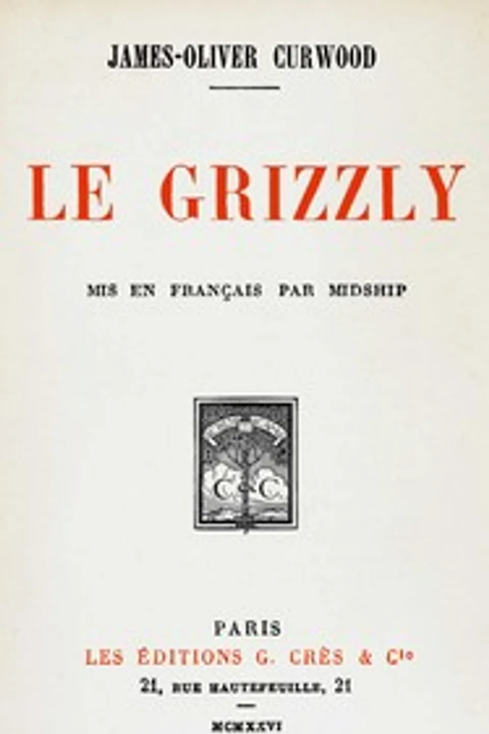Le grizzly, James Oliver Curwood