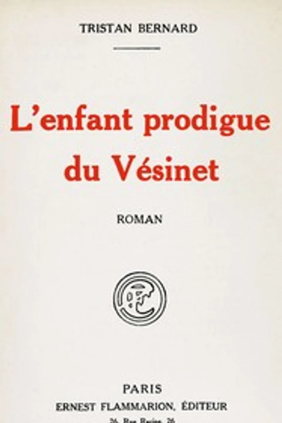 L'enfant prodigue du Vésinet, Tristan Bernard