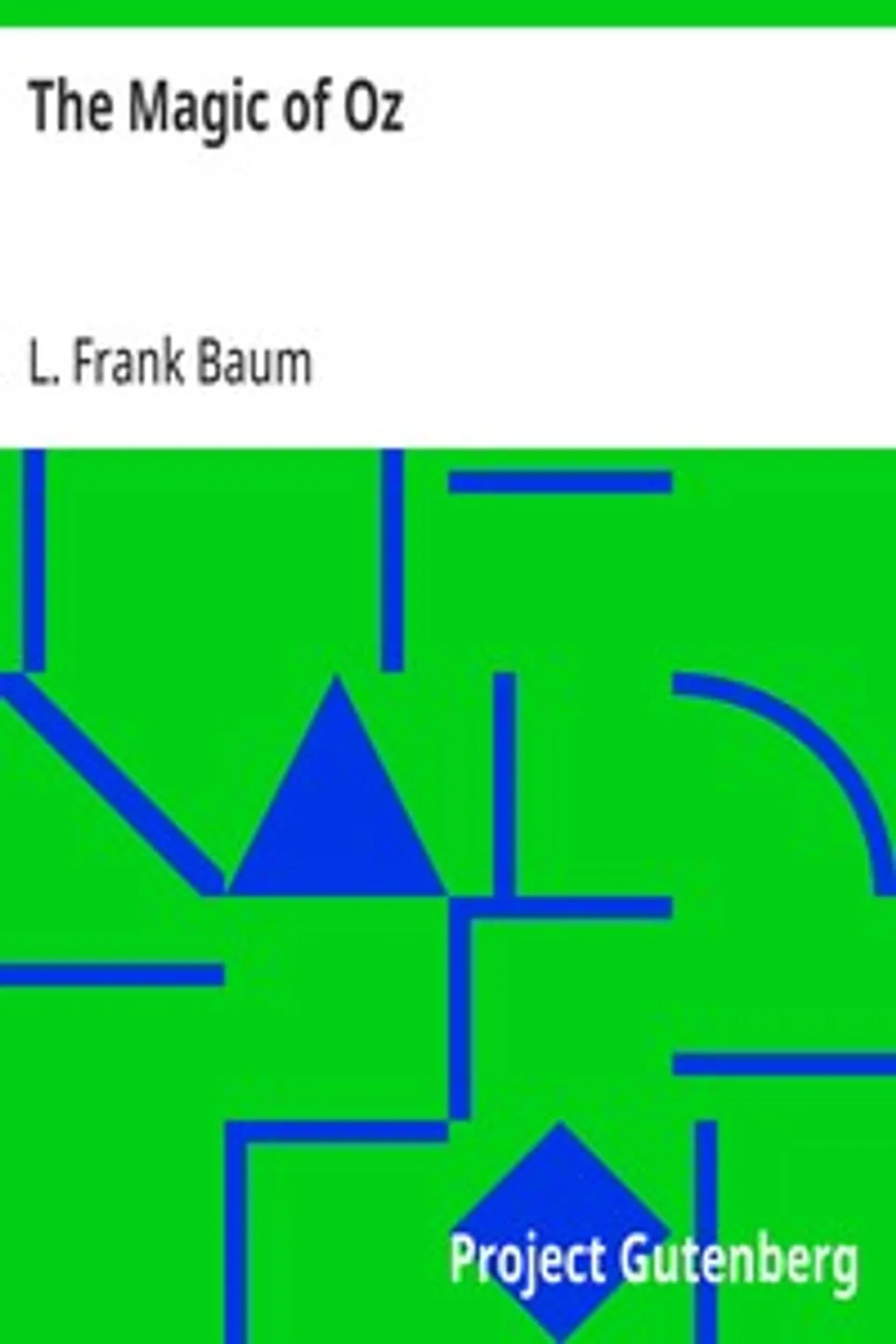 The Magic of Oz, L. Frank (Lyman Frank) Baum