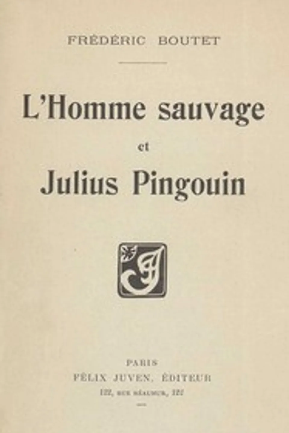 L'homme sauvage et Julius Pingouin, Frédéric Boutet