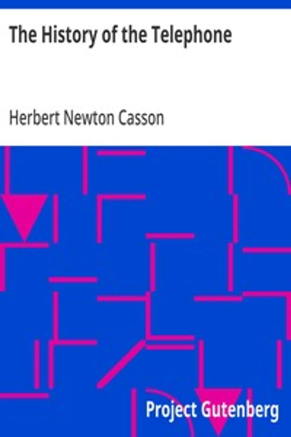 The History of the Telephone, Herbert Newton Casson
