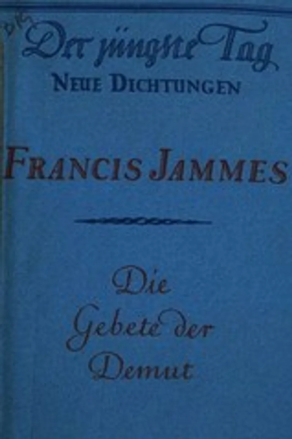 Die Gebete der Demut, Francis Jammes