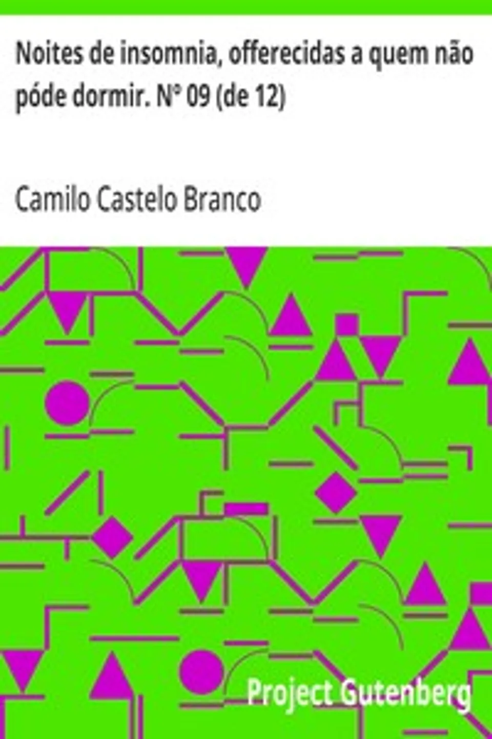 Noites de insomnia, offerecidas a quem não póde dormir. Nº 09 (de 12), Camilo Castelo Branco