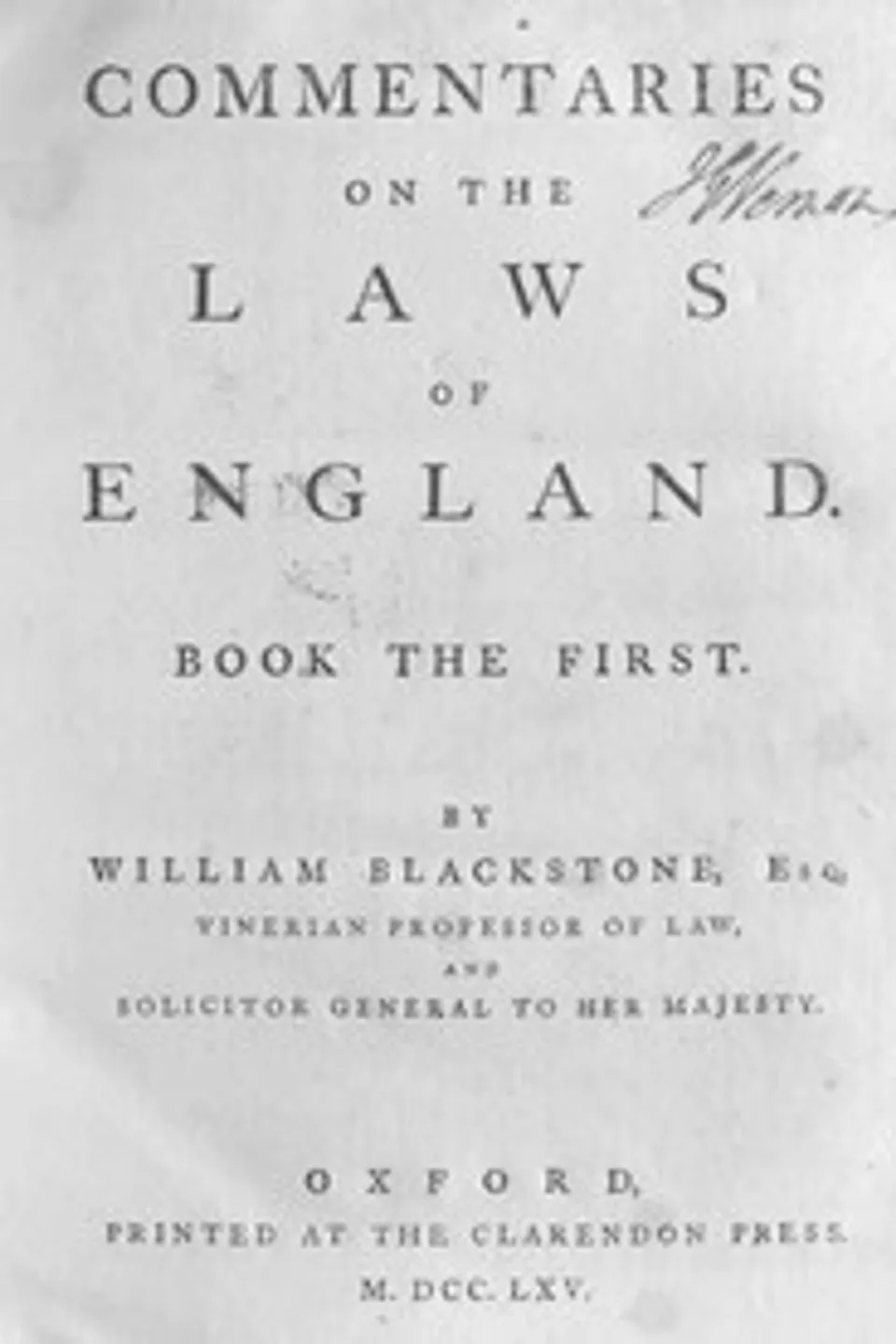 Commentaries on the Laws of England, Book the First, William Blackstone
