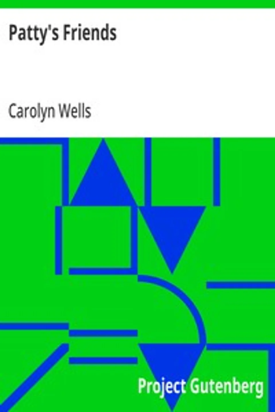 Patty's Friends, Carolyn Wells