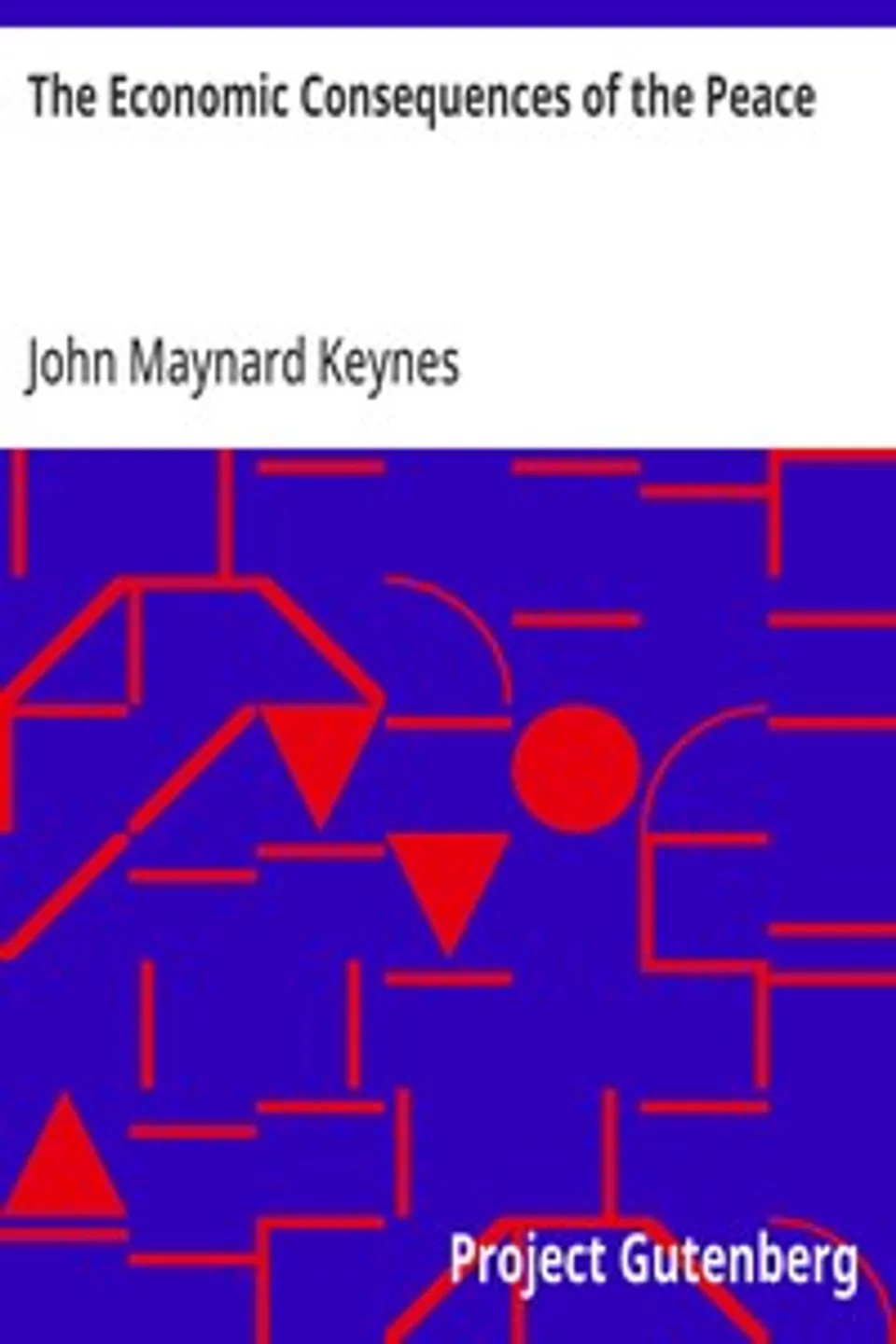 The Economic Consequences of the Peace, John Maynard Keynes