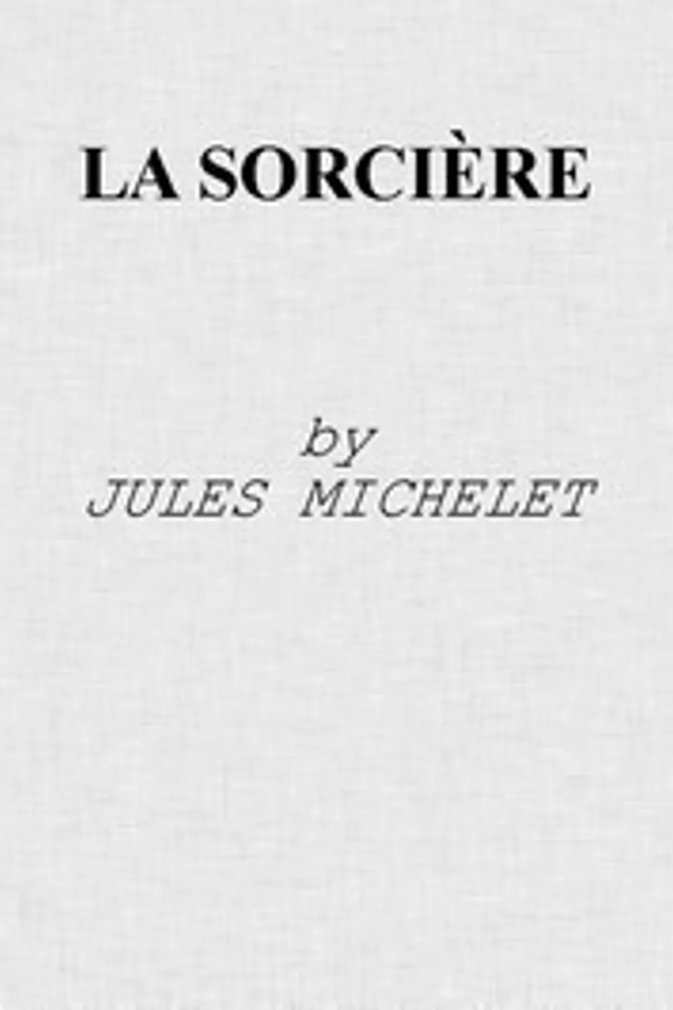 La Sorcière, Jules Michelet