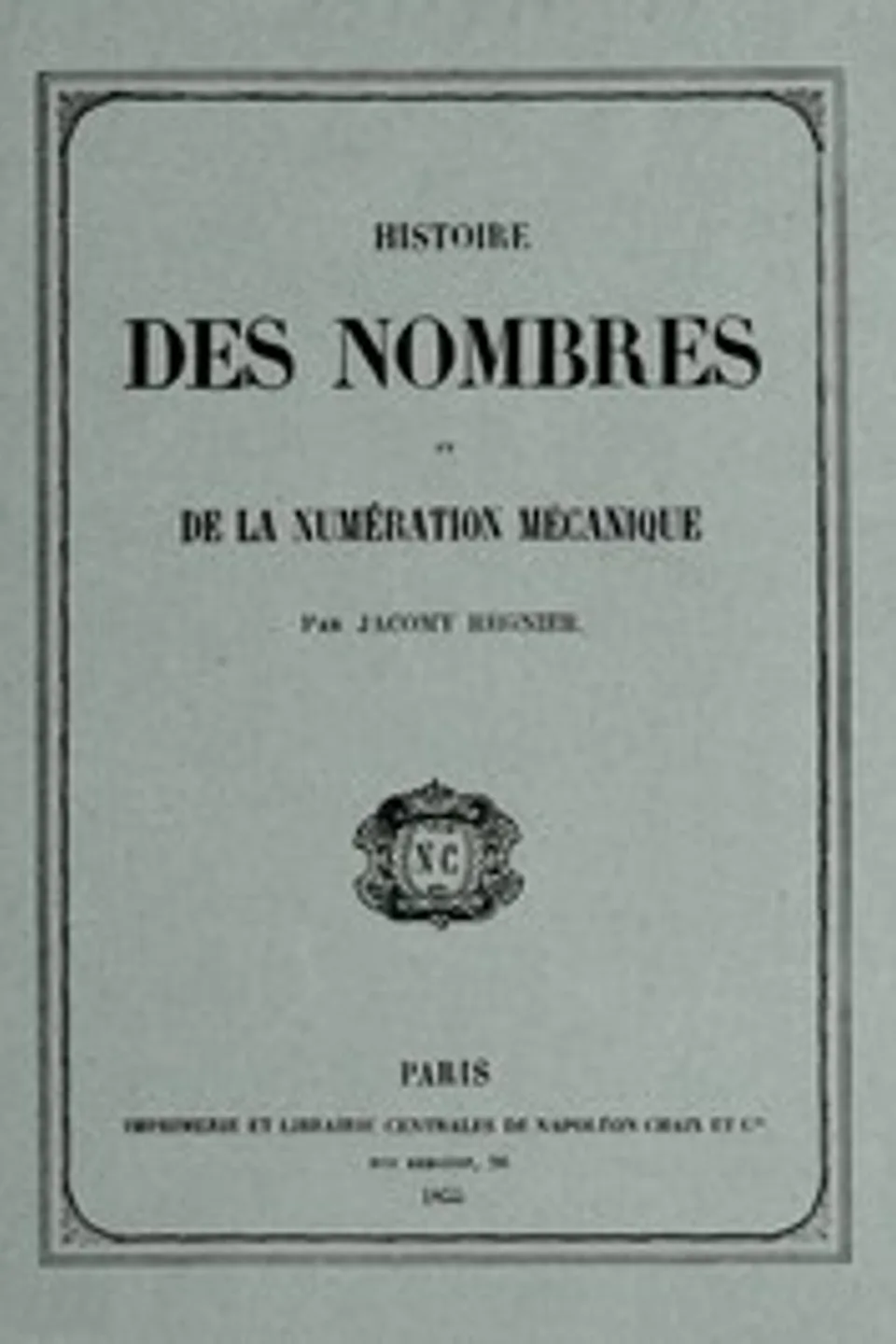 Histoire des nombres et de la numération mécanique, Jacomy-Régnier