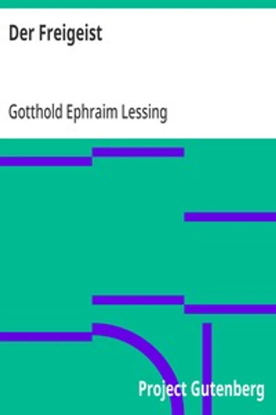 Der Freigeist, Gotthold Ephraim Lessing