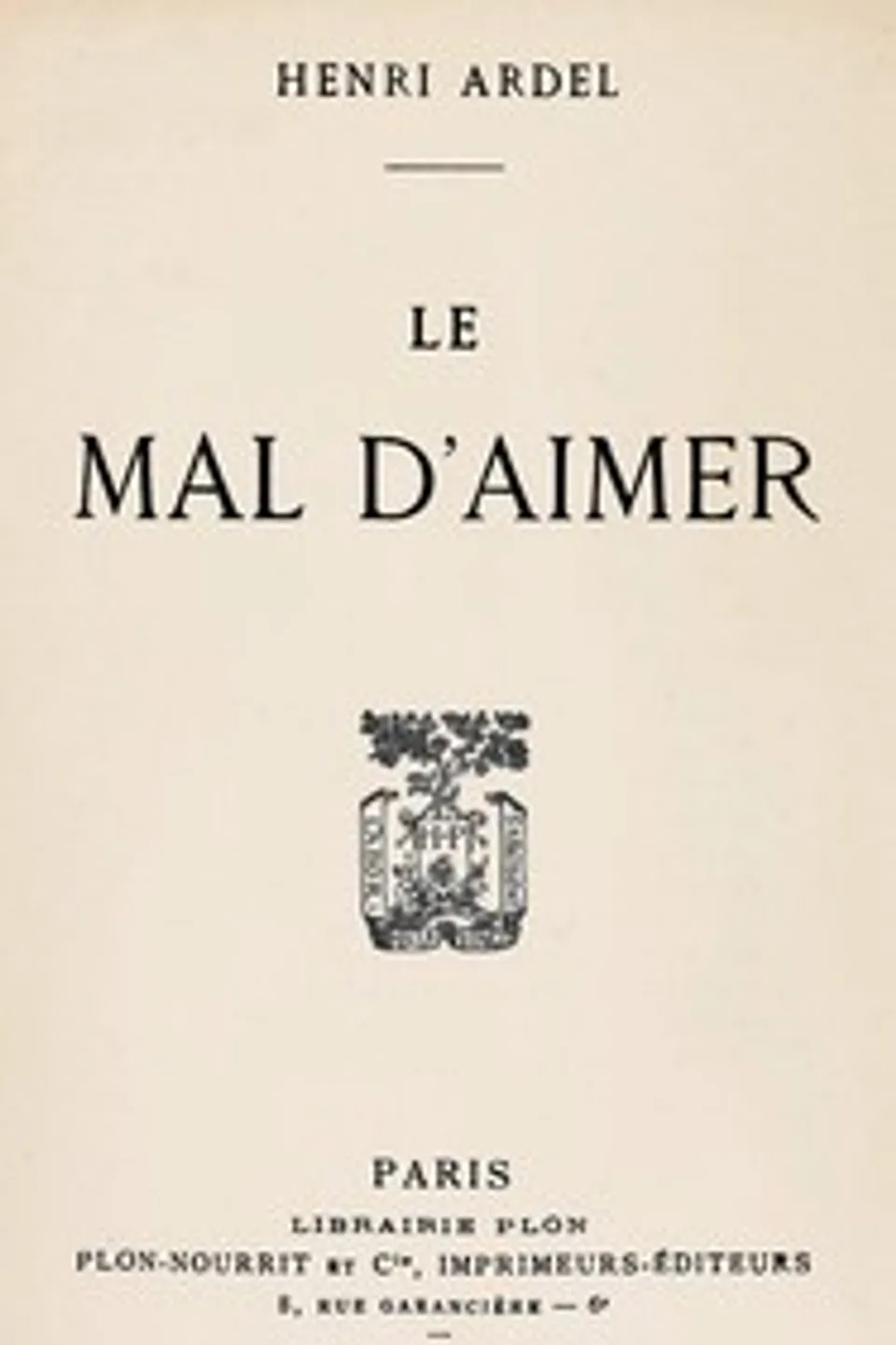 Le mal d'aimer, Henri Ardel