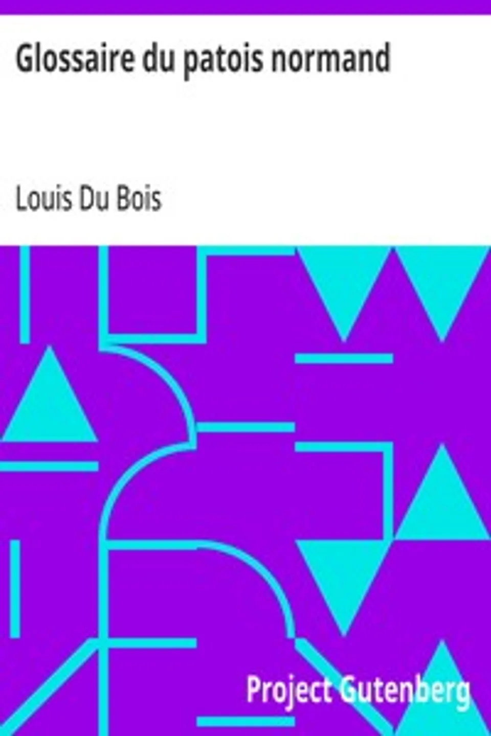 Glossaire du patois normand, Louis Du Bois