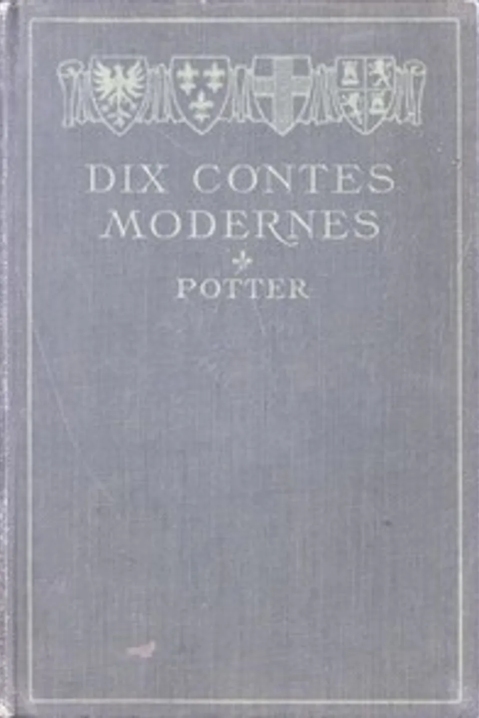 Dix contes modernes des meilleurs auteurs du jour, Guy de Maupassant