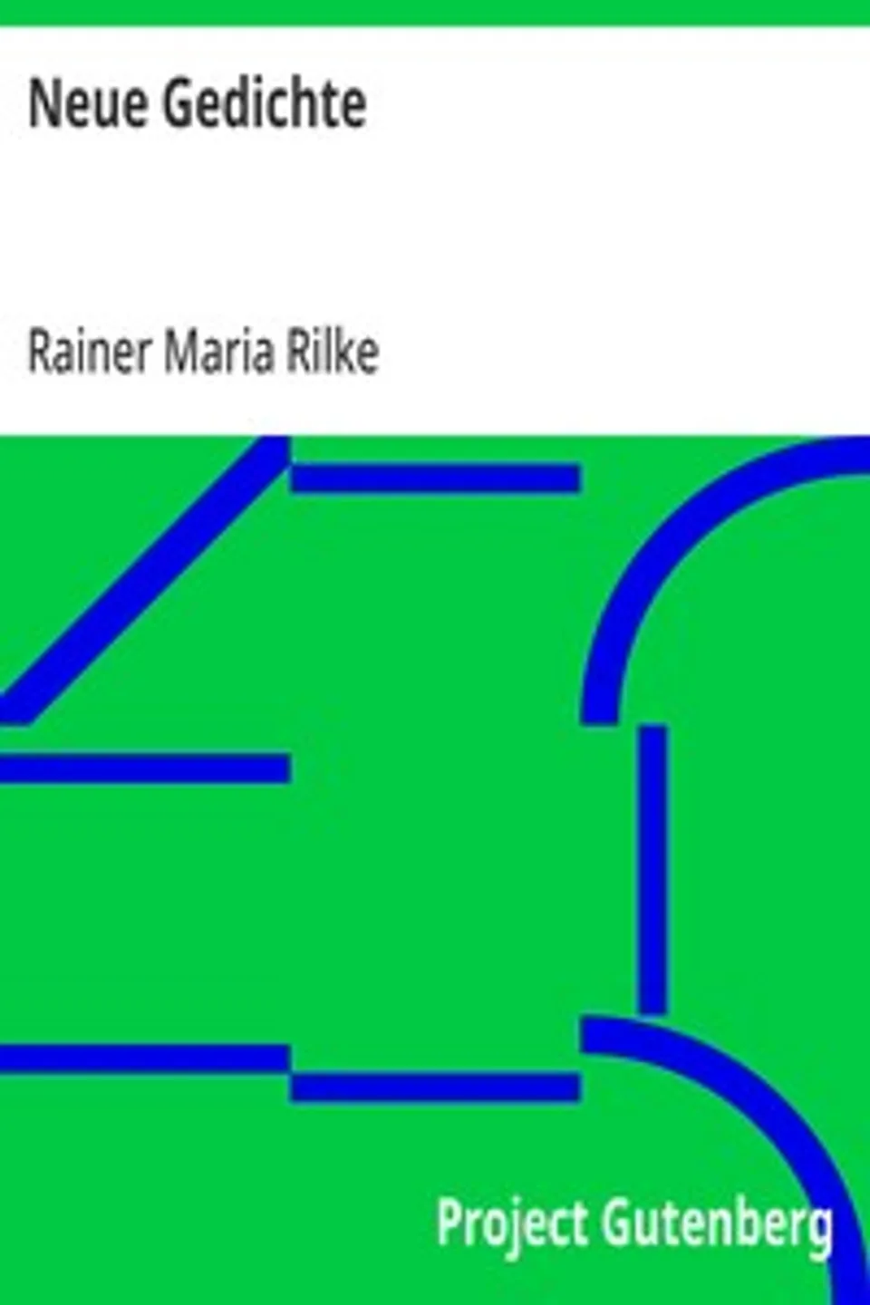 Neue Gedichte, Rainer Maria Rilke