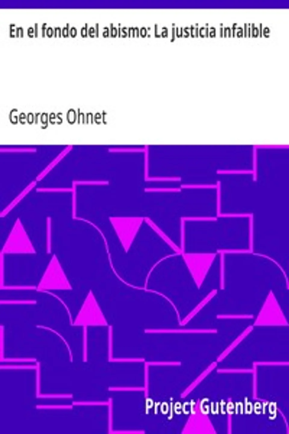 En el fondo del abismo: La justicia infalible, Georges Ohnet