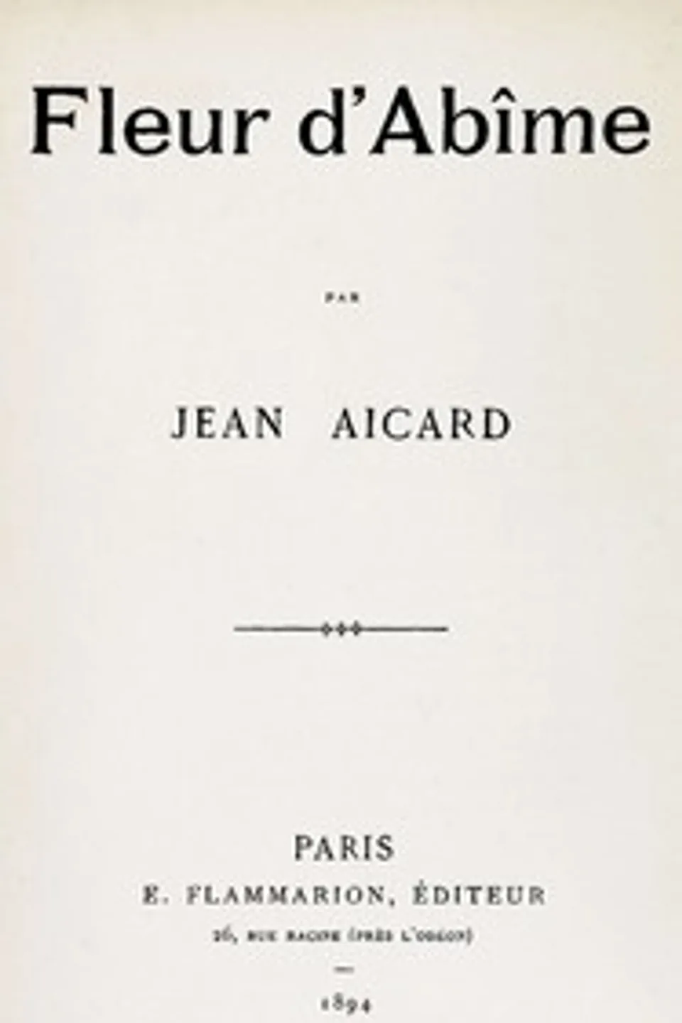 Fleur d'Abîme, Jean Aicard