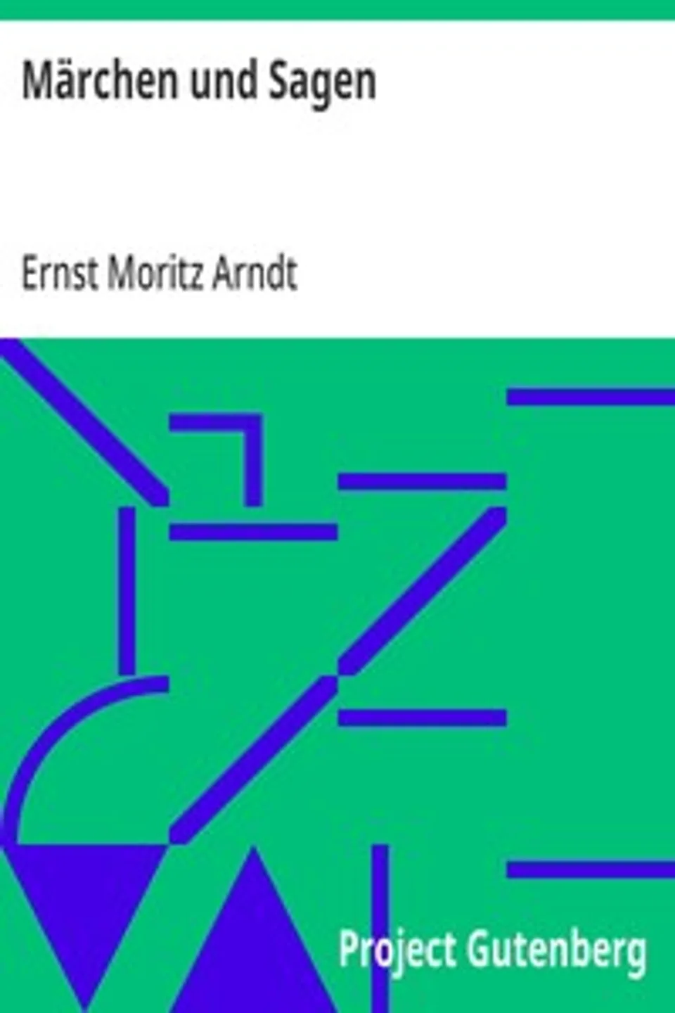 Märchen und Sagen, Ernst Moritz Arndt