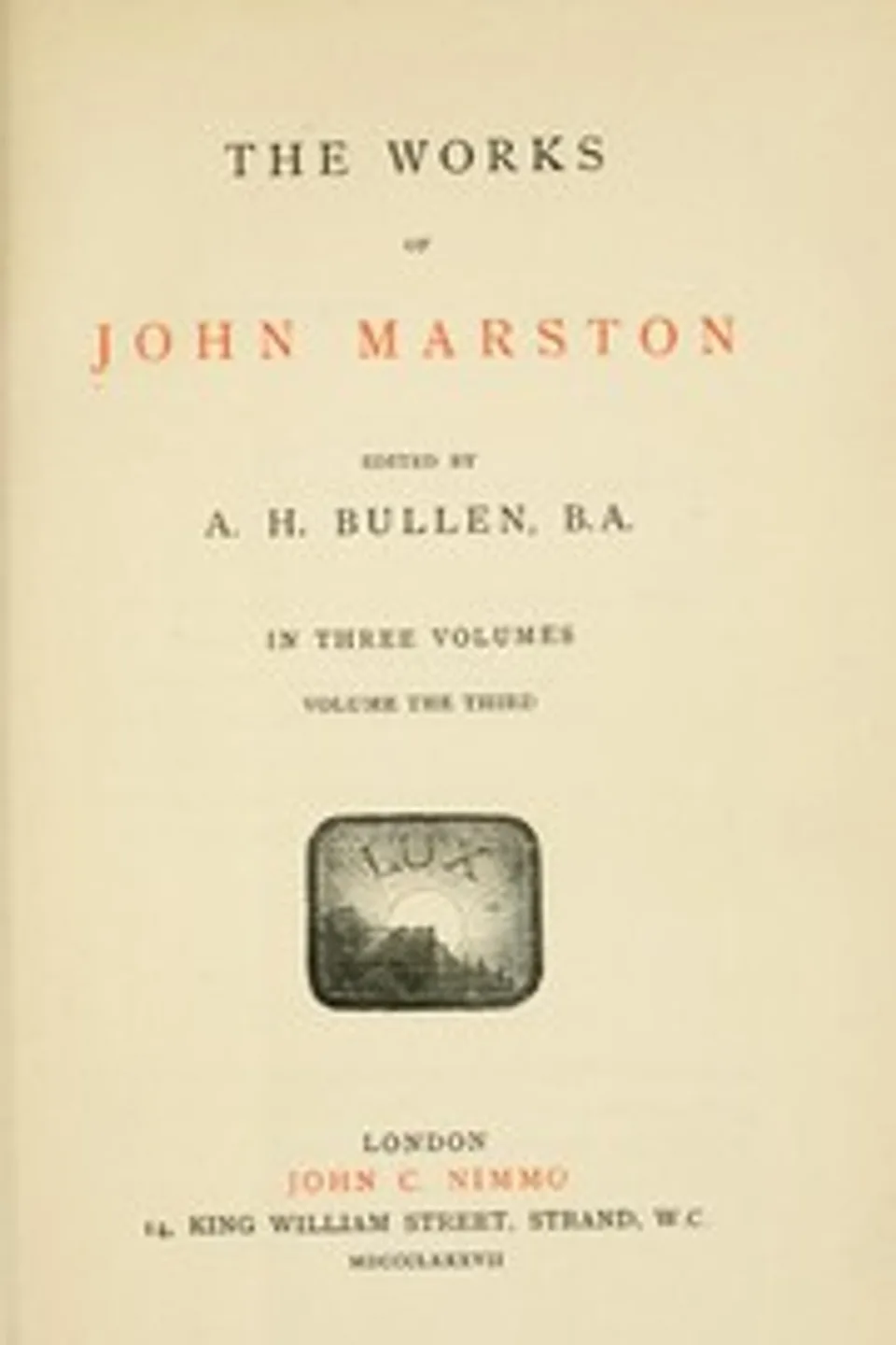 The Works of John Marston. Volume 3, John Marston