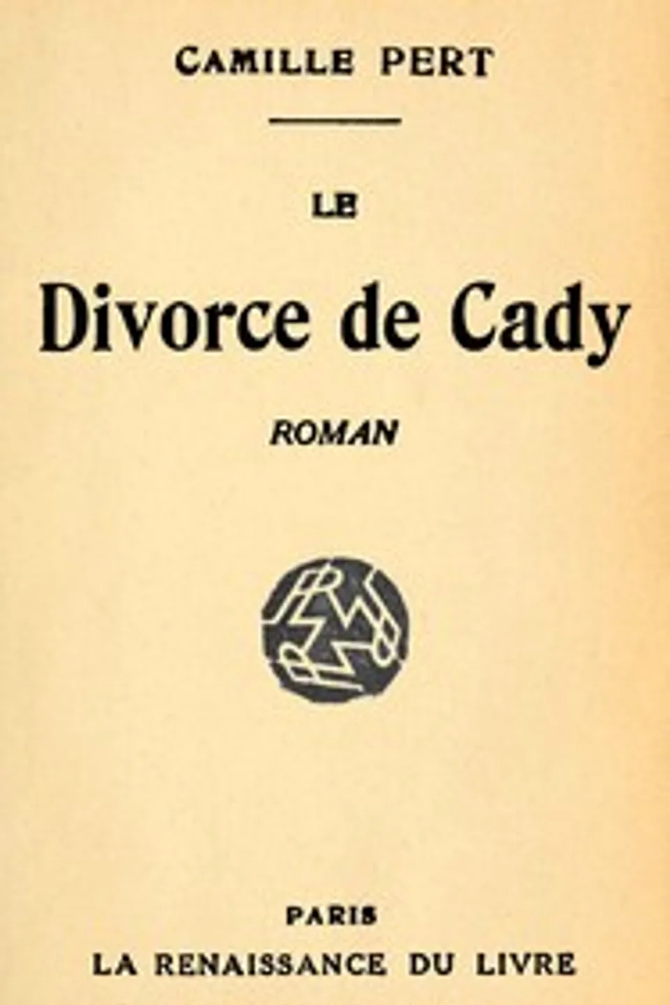 Le divorce de Cady : $b roman, Camille Pert