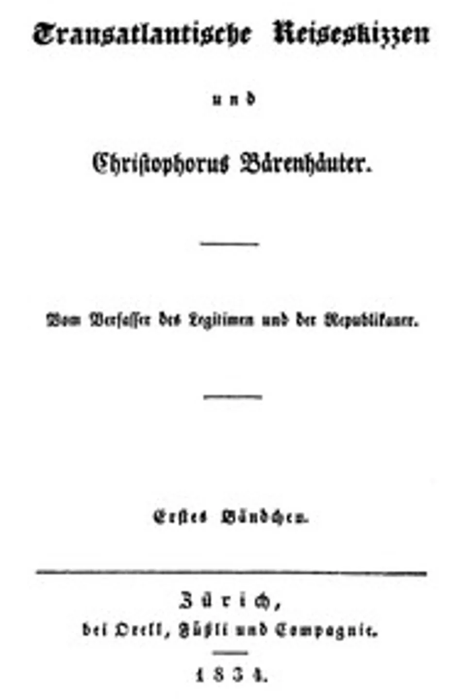Transatlantische Reiseskizzen und Christopherus Bärenhäuter. Erstes Bändchen., Charles Sealsfield