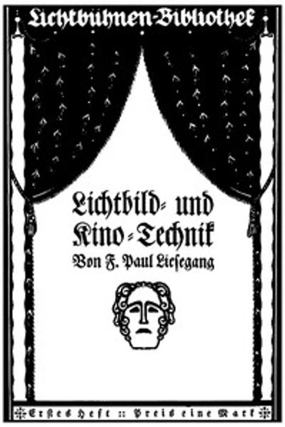 Lichtbild- und Kino-Technik: Lichtbühnen-Bibliothek Nr. 1, Franz Paul Liesegang