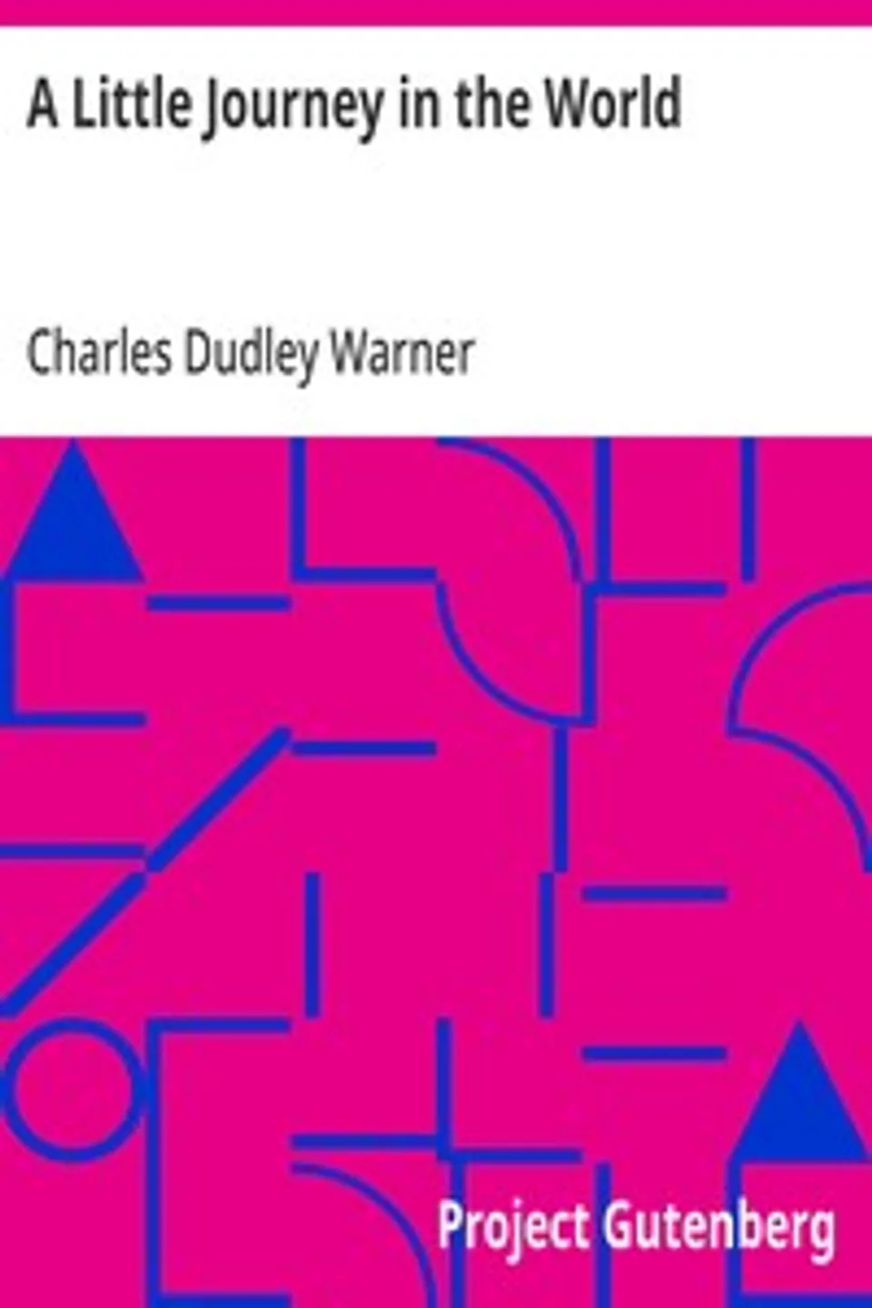 A Little Journey in the World, Charles Dudley Warner