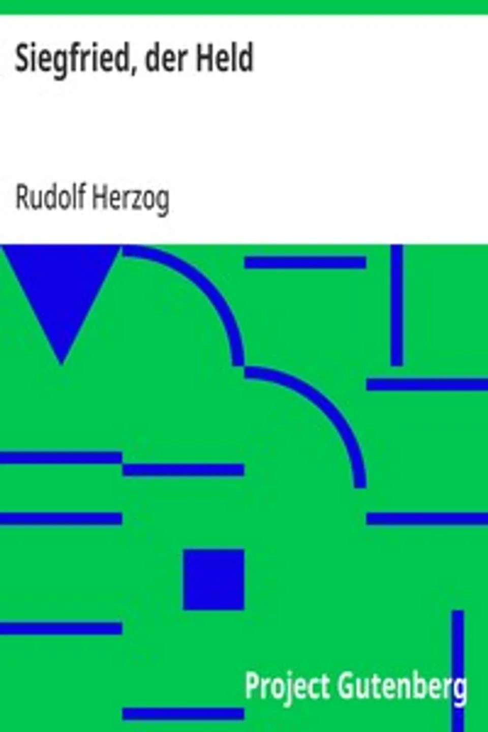 Siegfried, der Held, Rudolf Herzog