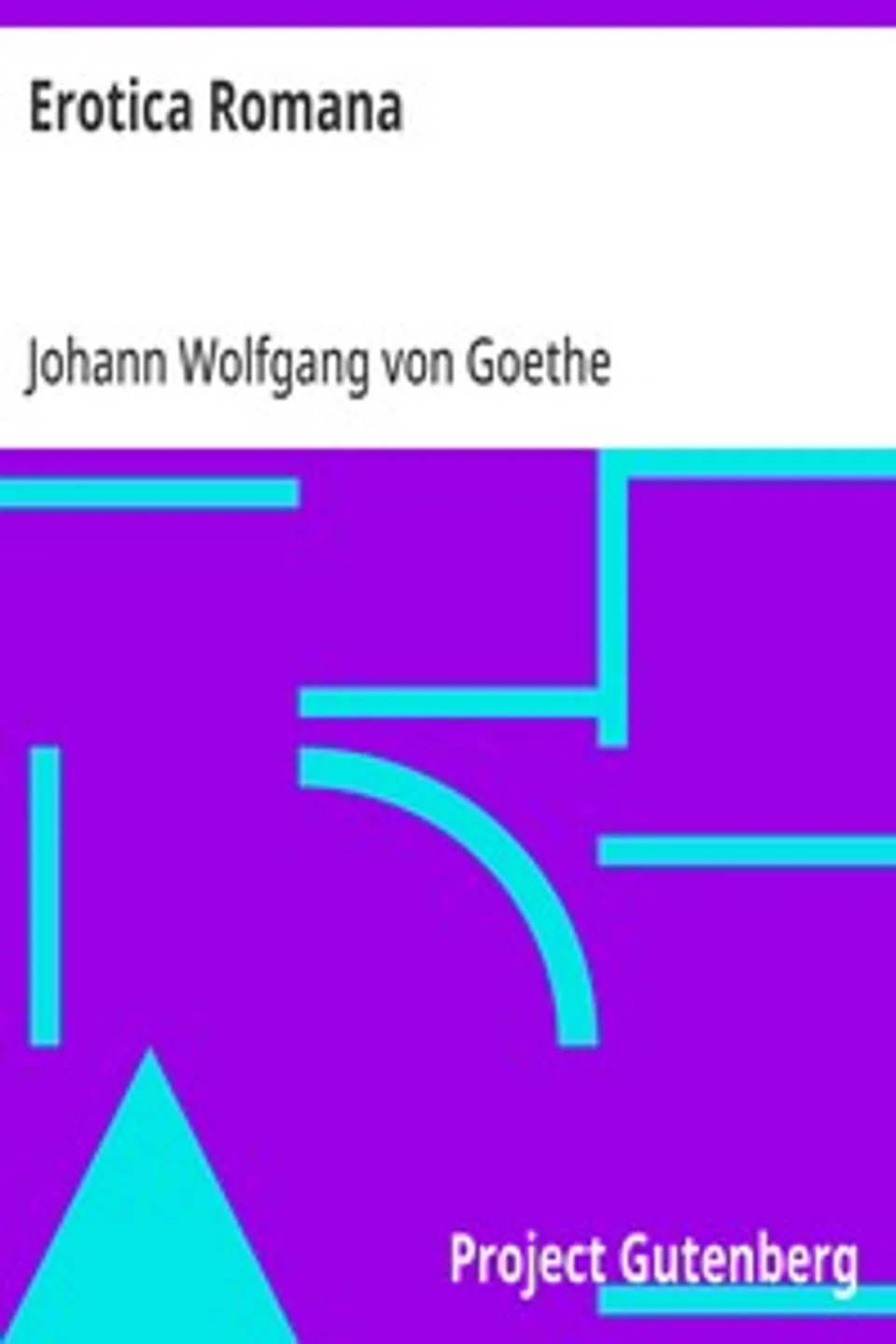 Erotica Romana, Johann Wolfgang von Goethe