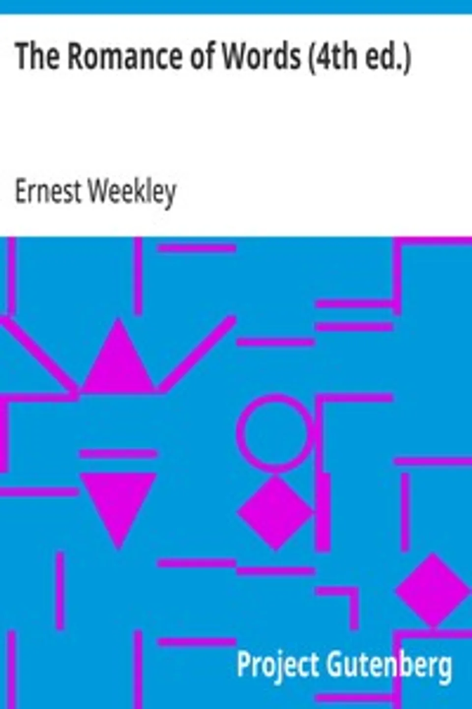 The Romance of Words (4th ed.), Ernest Weekley