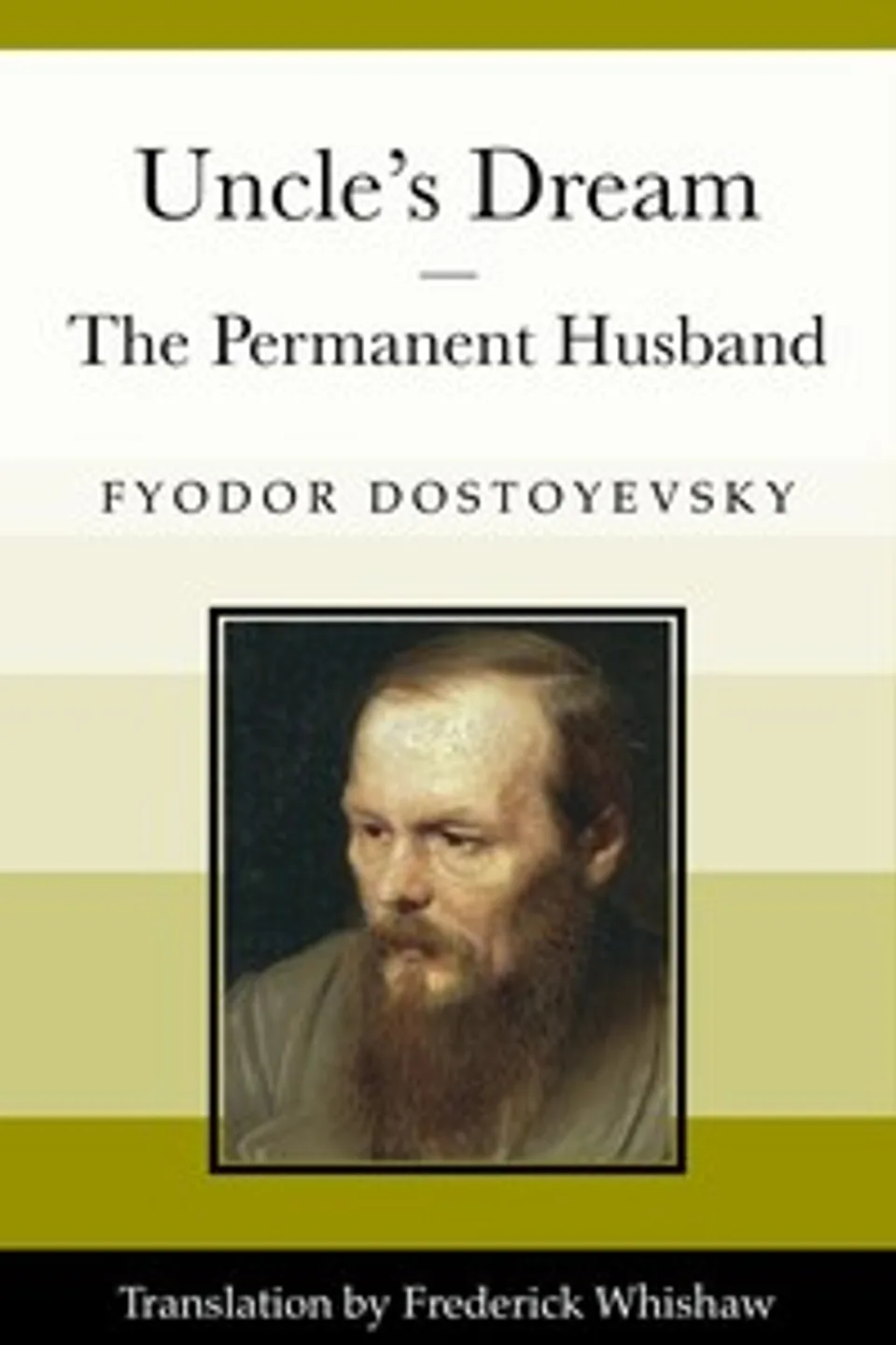 Uncle's Dream; and The Permanent Husband, Fyodor Dostoyevsky