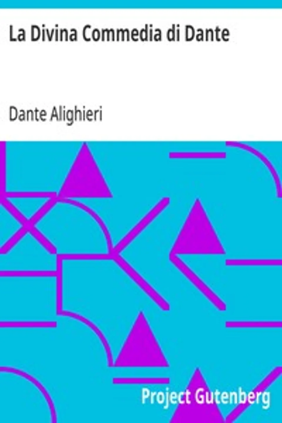 La Divina Commedia di Dante, Dante Alighieri