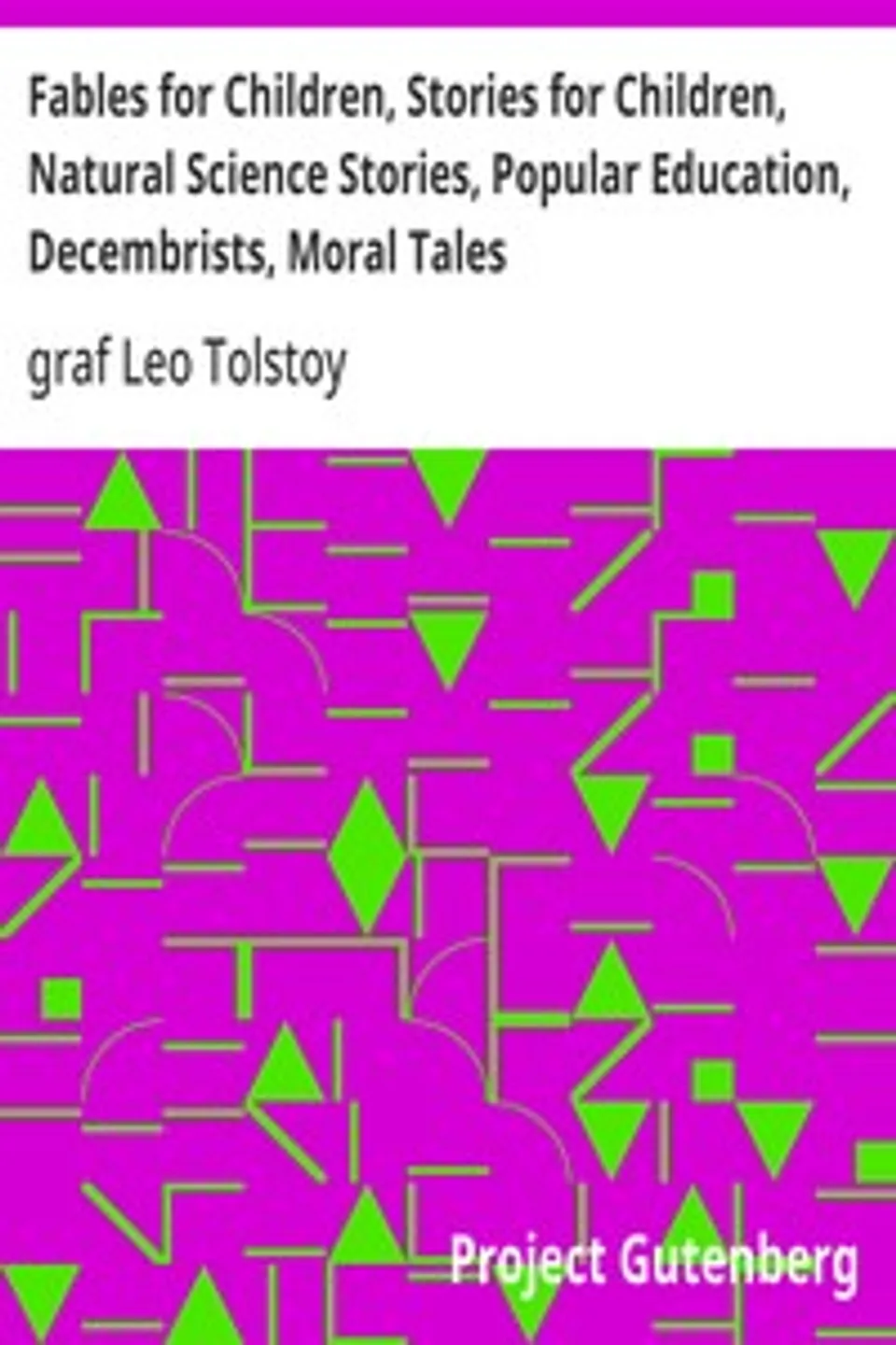Fables for Children, Stories for Children, Natural Science Stories, Popular Education, Decembrists, Moral Tales, Leo Tolstoy