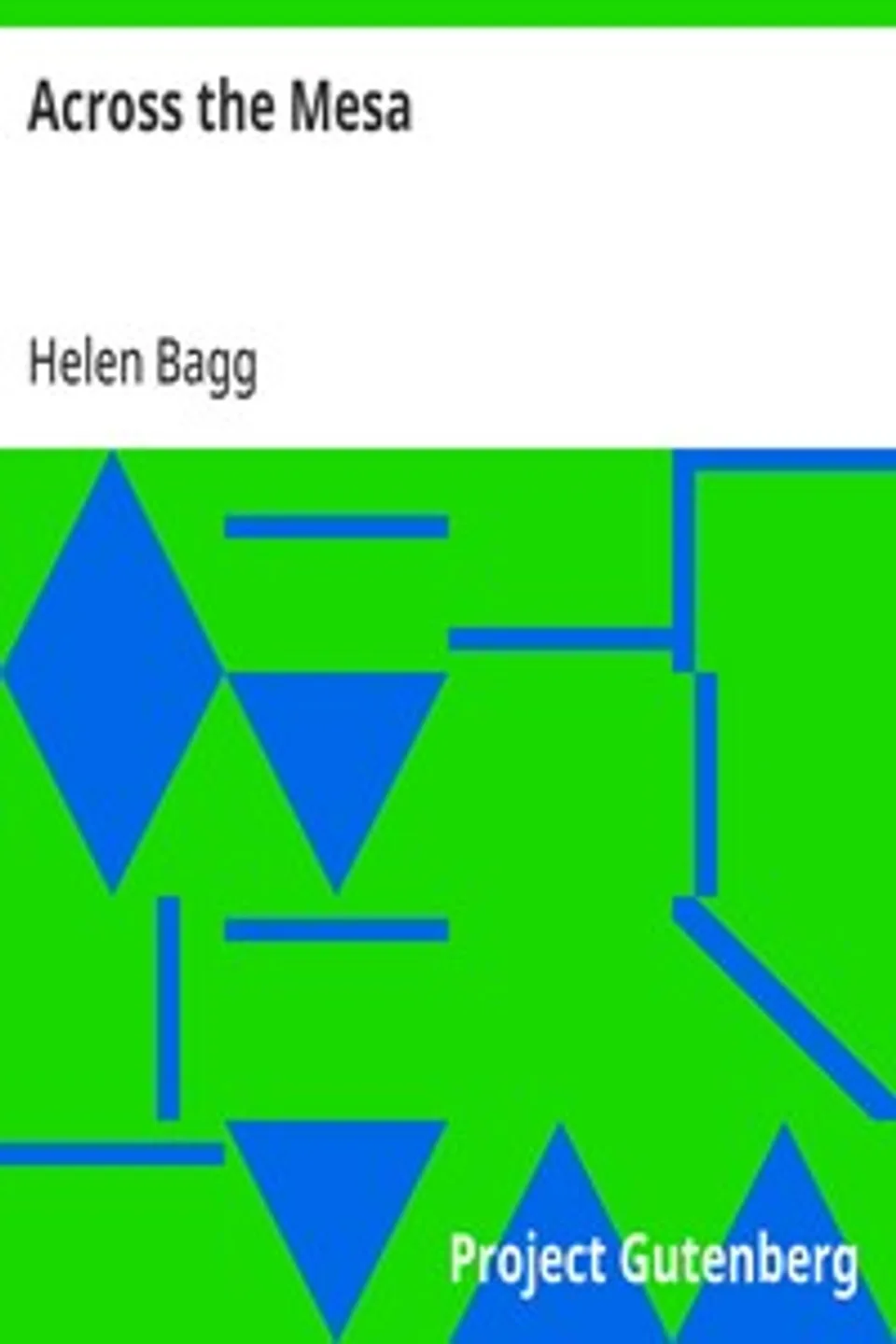 Across the Mesa, Helen Bagg